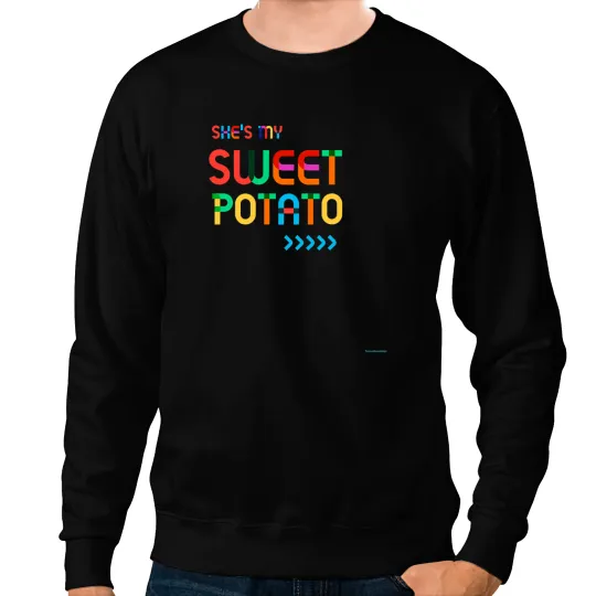 Shes my sweet potato I Yam Funny Perfect Gifts for Couples Sweatshirts