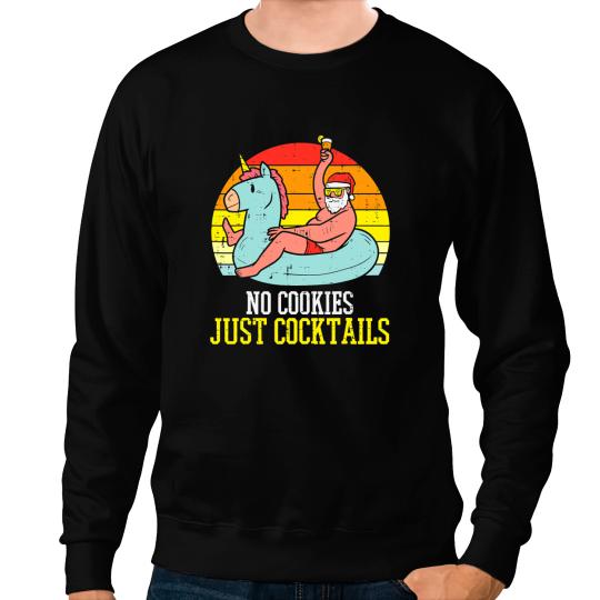 No Cookies Cocktails Santa Summer Christmas In July Xmas Sweatshirts