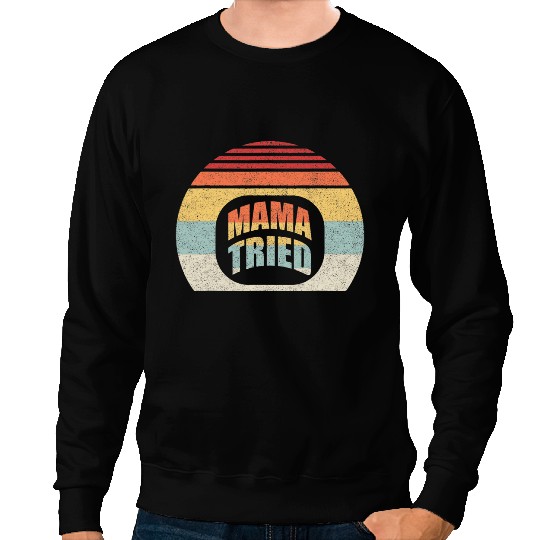 Retro vintages Mama Tried Country Outlaw Music Sweatshirts