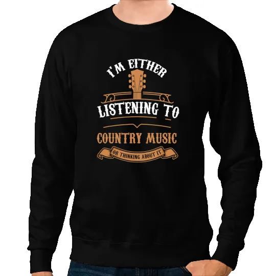 I Love Country Music Funny Country Lover Saying Sweatshirts