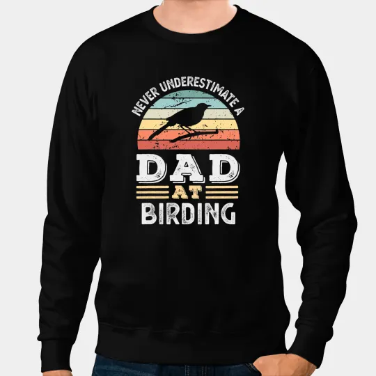 Mens Funny Dad at Birding Fathers Day Mens Sweatshirts