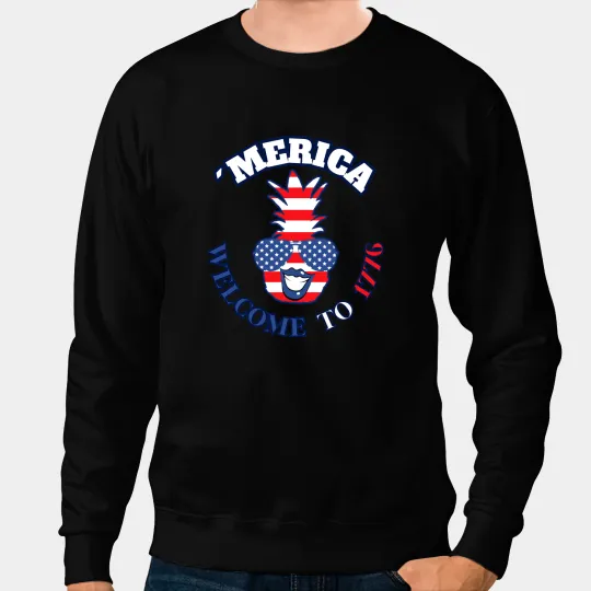 Merica Welcome to 1776 pineapples Flag Sunglasses 4th of July 1 Sweatshirts