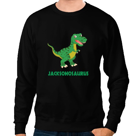Dinosaur Dino JACKSON JACKSONOSAURUS COOL TREX TYRANNOSAURUS DINOSAUR Sweatshirts
