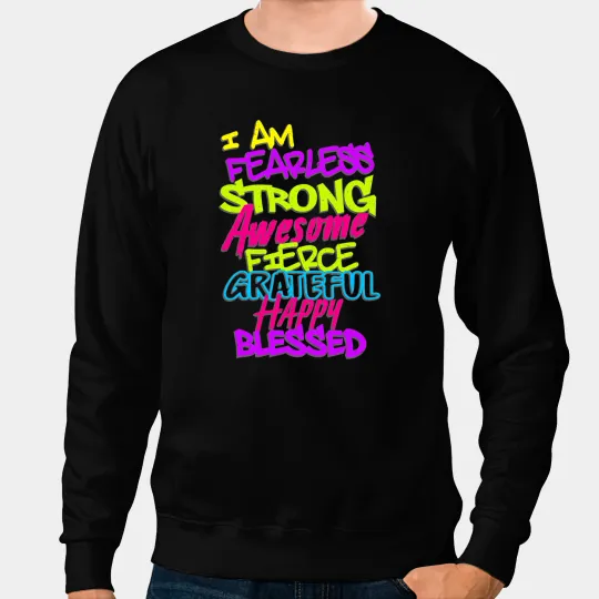 Will Be Fearless Strong Blessed Awesome Motivational Quote Sweatshirts