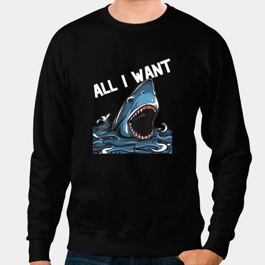 Ocean Shark Kids Funny Cute Kid Toothless Shark All I Want Is Two Front Teeth Sweatshirts