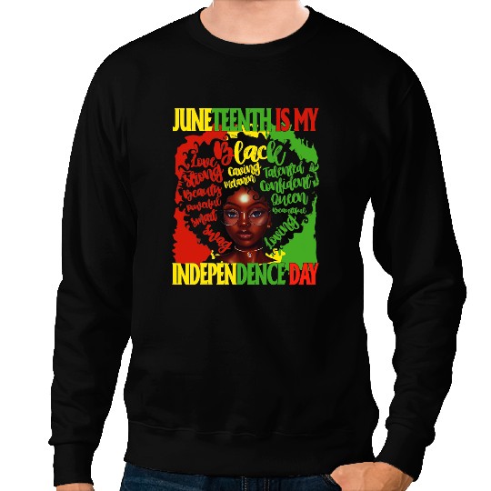 Juneteenth My Independence frees Day Queen Black Magic Sweatshirts