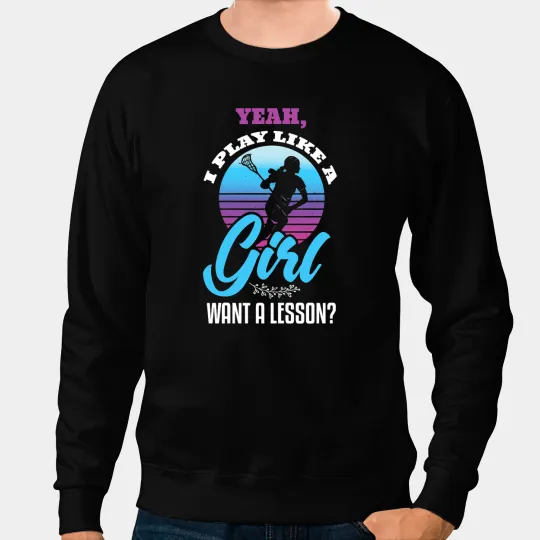 Lacrosse Gift Lacrosse Girl Sport Lacrosse Sweatshirts