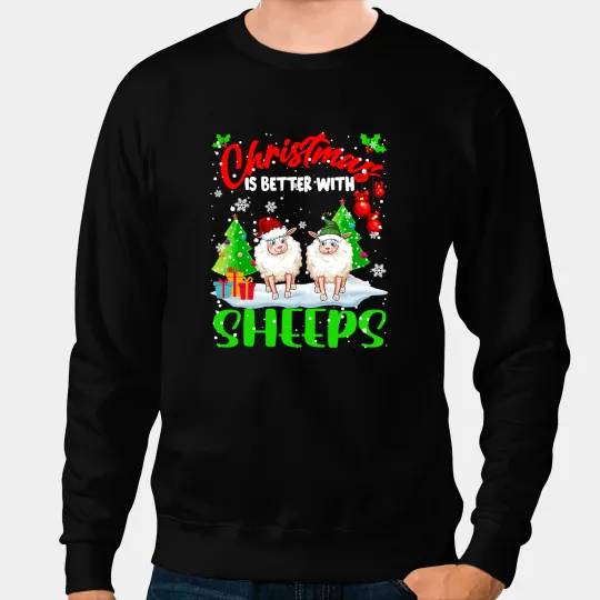 Sheep Lamb Christmas Is Better With Sheeps Santa Elf Sheep Farmer 163 Ewe Sheeps Sweatshirts