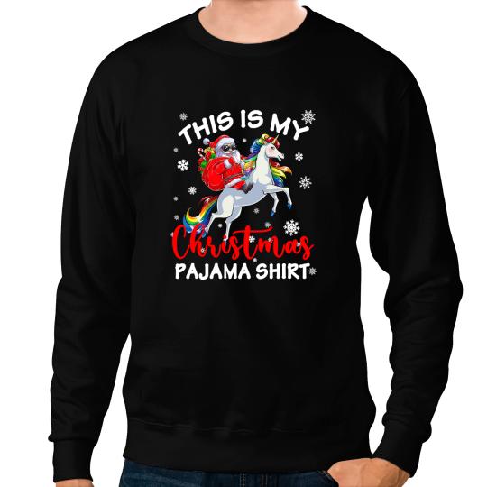 Unicorns Pony This Is My Christmas Pajama Unicorns Santa Claus Men Women Sweatshirts