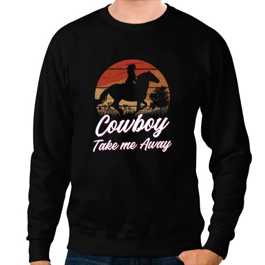Cowboy Take Me Away Cowgirls Howdy Cowboy Country Music Lover Sweatshirts