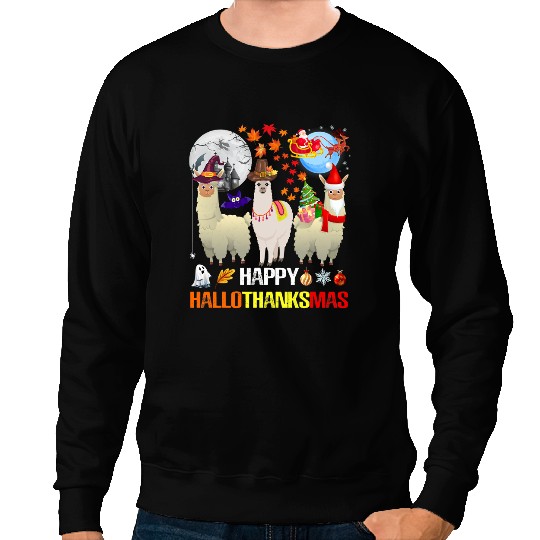 Lama Llama Happy Hallothanksmas Llama Halloween Thanksgiving xmass 163 Sweatshirts