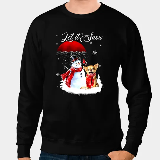 Chihuahuas Let It Snow Chihuahua And Snowman Merry Christmas xmass 485 Chihuahua Dog Sweatshirts