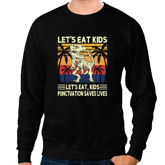 Dinosaur Dino Lets Eat Kids Punctuation Saves Lives Halloween Dinosaur Boy Sweatshirts