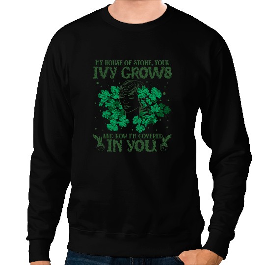 My House Of Stone Your Ivy Grows I Love Country Music Sweatshirts