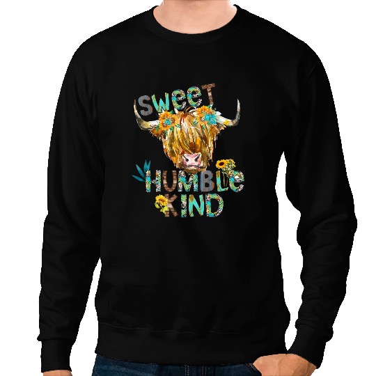 Cattle Cow Highland Cow Sunflower Sweet Humble Kind Western Country Sweatshirts