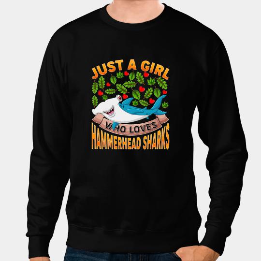 Ocean Shark Lover Just A Girl Who Loves Hammerhead Shark Sweatshirts