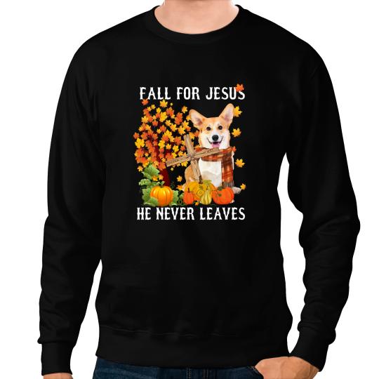 Welsh Corgi Autumn Fall For Jesus He Never Leaves 42 Corgis Sweatshirts