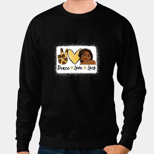 Peace Love Locd Hair Bleached African American Black Woman Sweatshirts