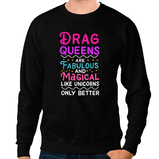 Drag Queen Gift for Drag Performer Drag Queen community Sweatshirts
