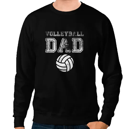 Volleyball Gift Distressed Quote vintages Volleyball Dad Sweatshirts