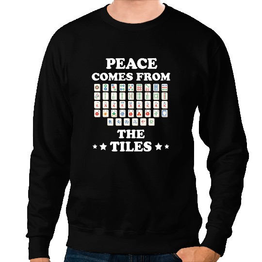 Peace From The Tiles Mahjong Tiles Chinese Board Game Lover Sweatshirts