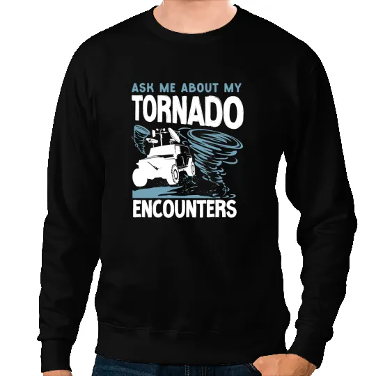 Storm Chaser Hurricane Meteorology Tornado Ask Me About My 1 Sweatshirts