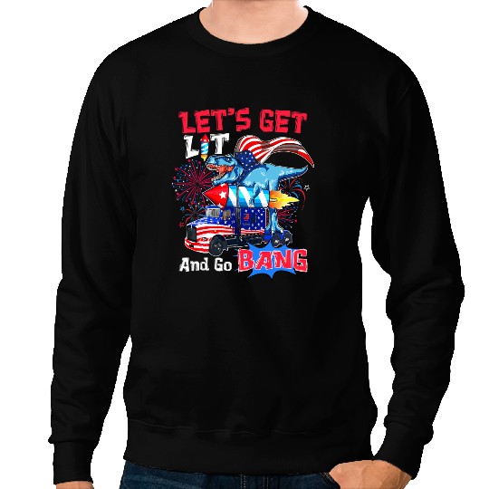 Dinosaur Dino Lets Get Lit Dinosaur Driving Truck And Go Bang 4th Of July Sweatshirts