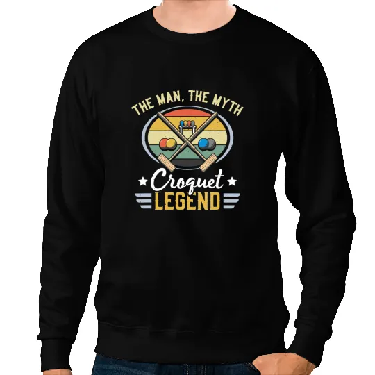 Mens Man Croquet Legend Croquet Player Croqueting Croquet Sweatshirts