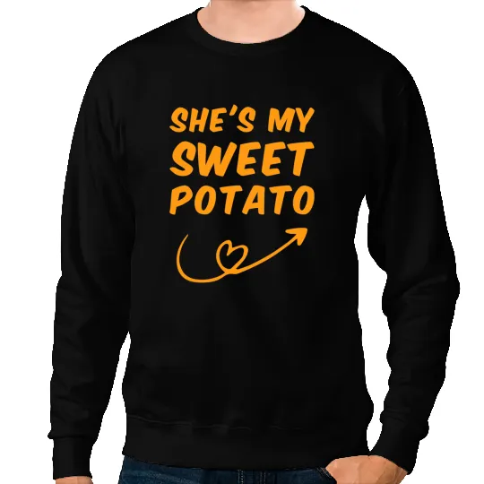 Shes My Sweet Potato I Yam Set Couples Thanksgiving Present 1 Sweatshirts