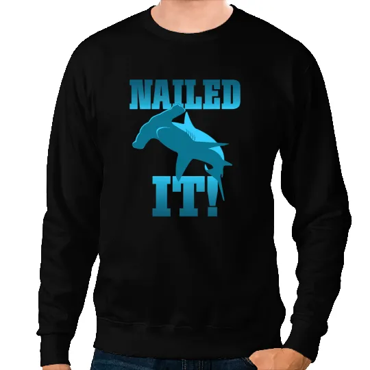Ocean Shark Funny Skateboarder Stuff Faded Nailed It Hammerhead Shark Sweatshirts