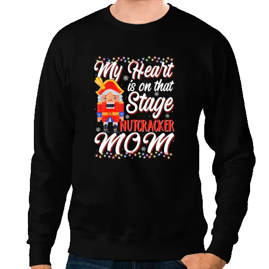 Nutcracker Mom Love Ballet Dance Mom 4 Sweatshirts