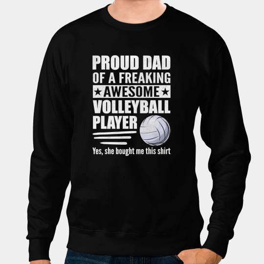 Volleyball Gift Sport Lover Mens Proud Dad Of A Freaking Awesome Volleyball Player 294 Sweatshirts