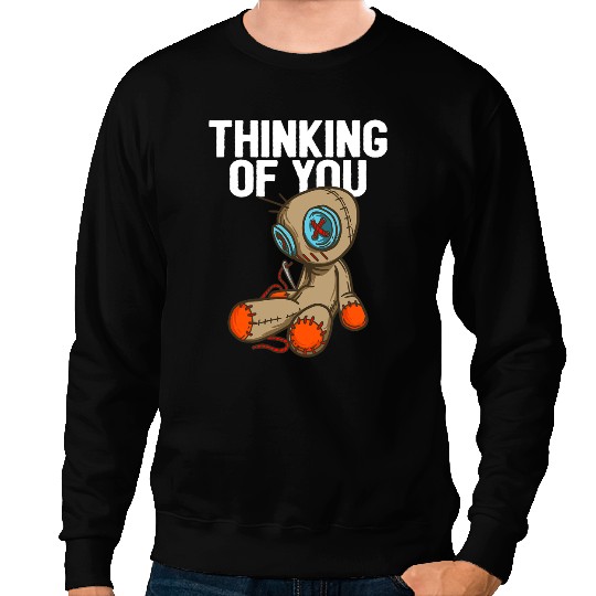 Thinking Of You I Think Of You Doll Voodoo Magic Black Sweatshirts