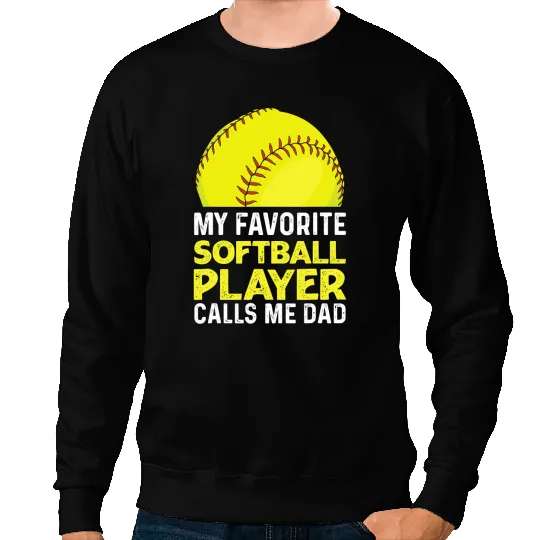Softball Gift Mens Softball Quote for your Softball Dad 92 Sweatshirts