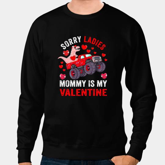 Vlentines Day Sorry Ladies Mommy Is My Valentine Boys Kids 2 Sweatshirts