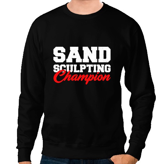 Sand Sculpting Champion Sandcastles Sweatshirts