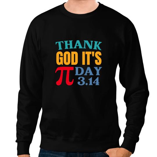 Thank God Its Pi Day 314 Funny Math Lover Pun Retro Sweatshirts