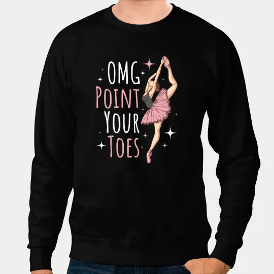 Funny Omg Point Your Toes Musical Ballroom Dancing Sweatshirts