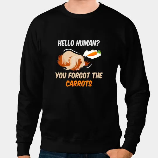 GP Guinea Pig Human You Forgot The Carrots Wheek Cavy Lover Guinea Pig Sweatshirts