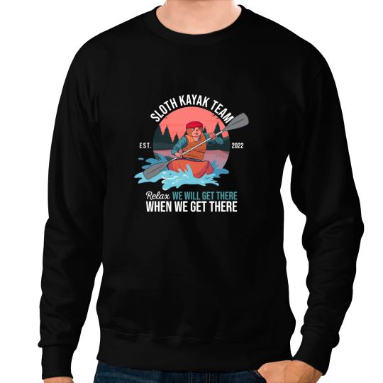 Sloth Gift Funny Kayaking Pun Paddling Rowing Sloth Kayak Team Matching Sweatshirts