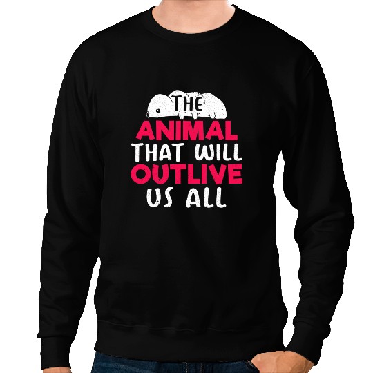 Teacher Job The Animal That Will Outlive Us All Tardigrade Water Bear Sweatshirts