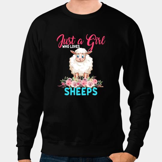 Sheep Lamb Just A Girl Who Loves Sheeps Floral Flower Sheep Farmer 270 Ewe Sheeps Sweatshirts