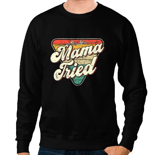 Womens Mama Tried vintages Country Music Outlaw Retro 3 Sweatshirts