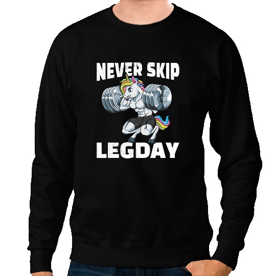 Unicorns Never Skip Leg Day Unicorns Squat Fitness Sweatshirts