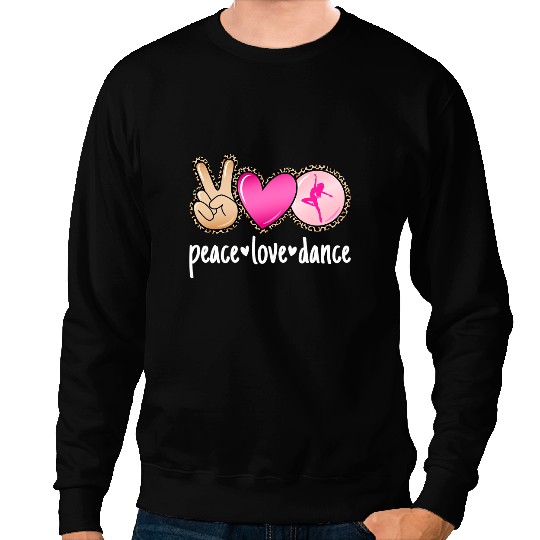 Peace Love Dance Leopard Print Mom Women Girls Dancing Sweatshirts