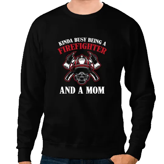 Firefighter Mom Apparel Funny Cute Moms Design Sweatshirts