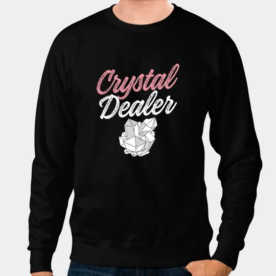 Miner Job Funny Crystal dealers Mineral Geologist Crystal Collecting Sweatshirts