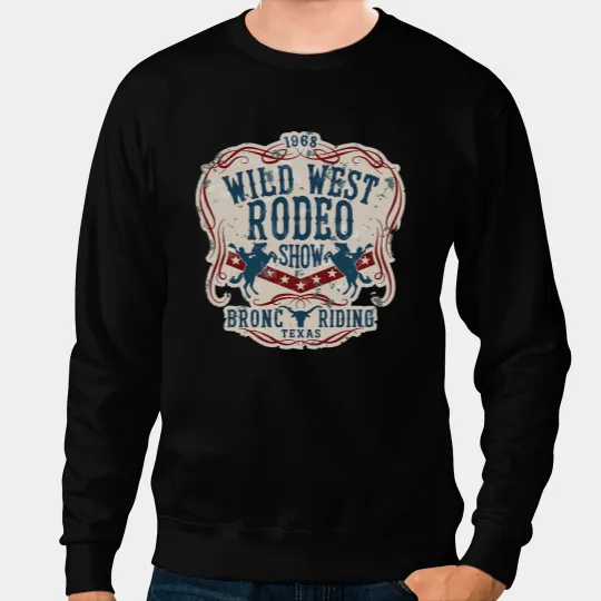 Wild West Rodeo Cowboy Western Country Music Sweatshirts