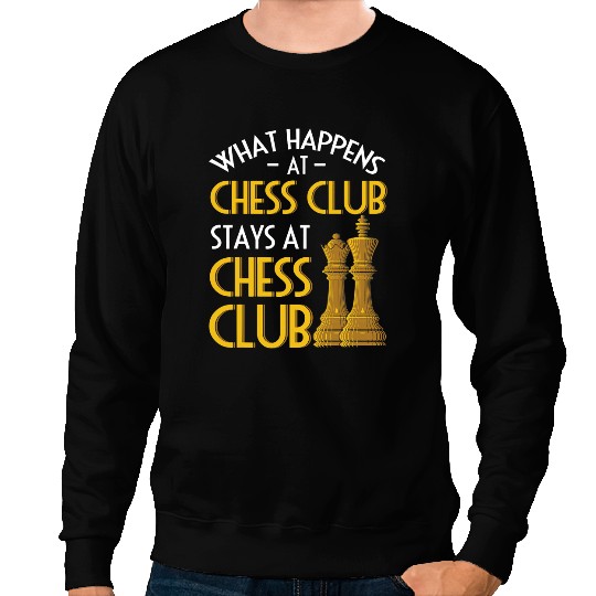 What Happens At Chess Club Humor Sweatshirts