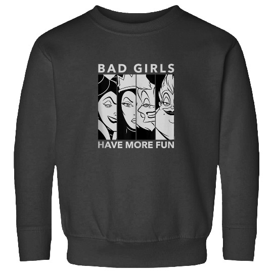 Disney Villains Bad Girls have More Fun Sweatshirts